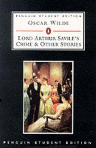 9780140817768: Lord Arthur Savile's Crime And Other Stories (Penguin Student Editions)