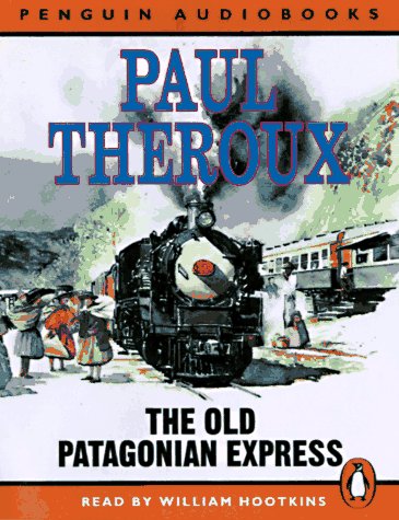Stock image for The Old Patagonian Express: By Train Through the Americas (Penguin audiobooks) for sale by medimops