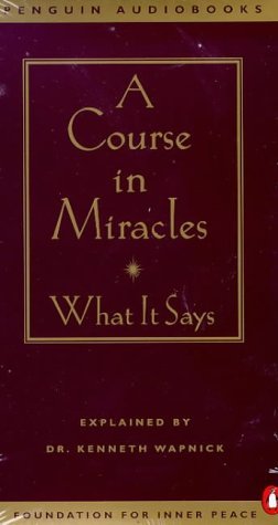 A Course in Miracles: What It Says (9780140863543) by Foundation For Inner Peace