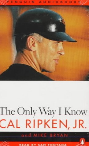 The Only Way I Know (9780140864625) by Ripken, Cal; Bryan, Mike