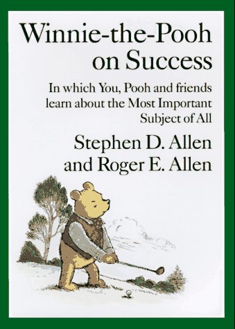 Winnie-the-Pooh on Success (9780140866377) by Allen, Roger E.; Allen, Stephen D.; Milne, A. A.; Marshall, Alexander