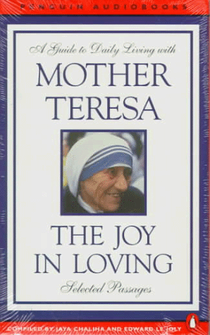 Stock image for The Joy in Loving: A Guide to Daily Living with Mother Teresa for sale by The Yard Sale Store