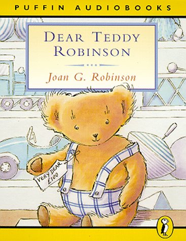 9780140867619: Dear Teddy Robinson (Puffin audiobooks)