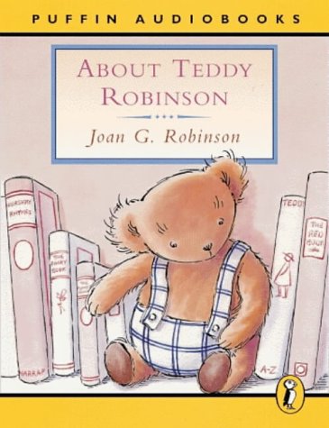 9780140867626: About Teddy Robinson (Puffin Audiobooks)