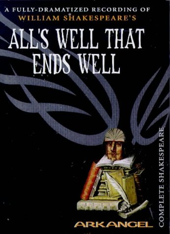 Stock image for All's Well That Ends Well: Arkangel Audio (Arkangel Complete Shakespeare) for sale by The Yard Sale Store