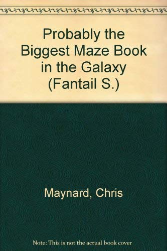 Probably the Biggest Maze Book in the Galaxy (9780140901375) by Chris Maynard