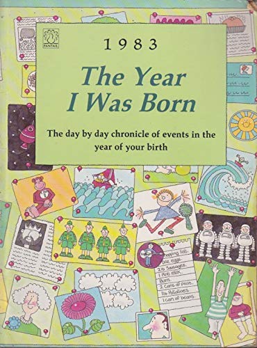 Imagen de archivo de The Year I Was Born: 1983 (Fantail S.) a la venta por WorldofBooks