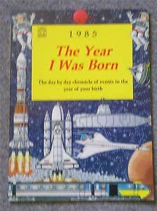 Stock image for The Year I Was Born: 1985 (Fantail S.) for sale by WorldofBooks