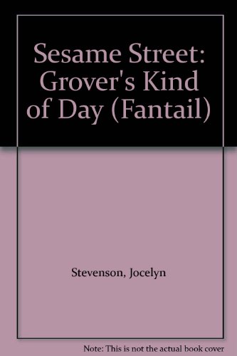 Beispielbild fr Sesame Street: Grover's Kind of Day (Fantail) zum Verkauf von medimops