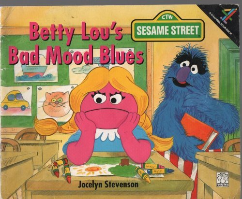 9780140903577: Sesame Street: Betty Lou's Bad Mood Blues (Fantail S.)