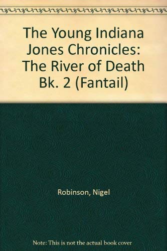 9780140903645: Young Indiana Jones Chronicles: The River of Death: Bk. 2