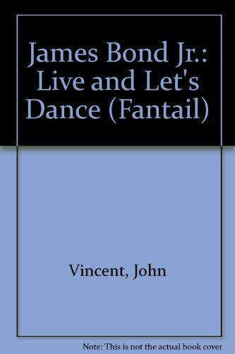Imagen de archivo de James Bond Jr.: Live and Let's Dance (Fantail) a la venta por MusicMagpie