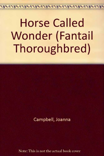 9780140903850: Thoroughbred: A Horse Called Wonder (Fantail Thoroughbred S.)