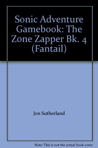 Sonic Adventure Gamebook: The Zone Zapper Bk. 4 (Fantail) (9780140904079) by Nigel Gross; Jonathan Sutherland