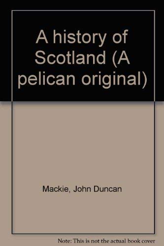 9780140991819: A history of Scotland (Pelican book A671)