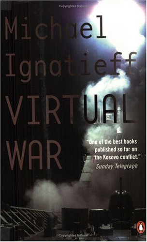 Stock image for Virtual War : Kosovo and Beyond for sale by Better World Books
