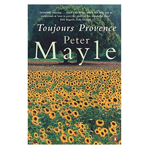 Stock image for TOUJOURS PROVENCE BY (MAYLE, PETER) PAPERBACK for sale by Ammareal