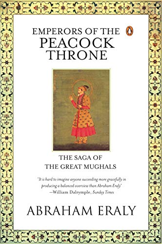 Beispielbild fr Emperors of the Peacock Throne: The Saga of the Great Mughals zum Verkauf von WorldofBooks