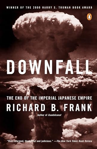 Downfall: The End of the Imperial Japanese Empire (Paperback) - Richard B. Frank