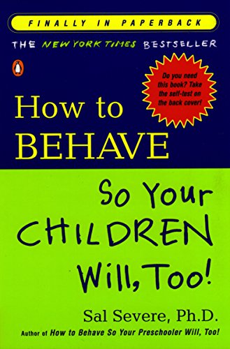 Imagen de archivo de How to Behave So Your Children Will, Too! a la venta por Gulf Coast Books