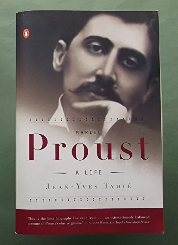 Marcel Proust: A Life - Tadie, Jean-Yves