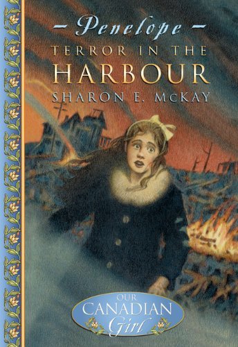 Beispielbild fr Terror in the Harbour (Our Canadian Girl, Penelope: Book One) zum Verkauf von Wally's Books