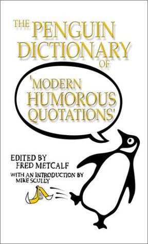 Beispielbild fr The Penguin Dictionary of Modern Humorous Quotations zum Verkauf von Better World Books