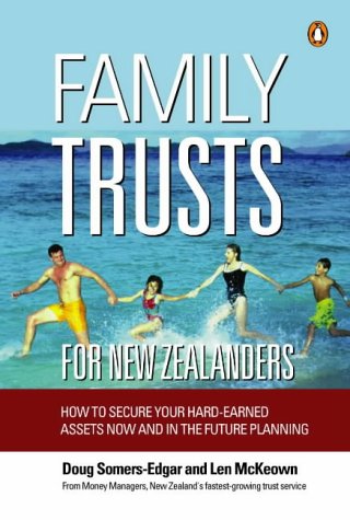 Imagen de archivo de Family Trusts for New Zealanders : How to Secure Your Hard-Earned Assets Now and in the Future a la venta por Book Express (NZ)