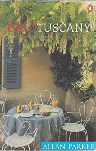 Beispielbild fr Ciao Tuscany zum Verkauf von More Than Words