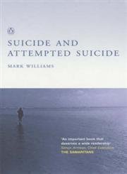 9780141005614: Suicide And Attempted Suicide: Understanding the Cry of Pain