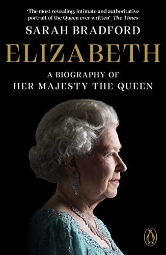 Stock image for Elizabeth Revised and Updated: A Biography Of Her Majesty The Queen (Penguin Literary Biographies) for sale by SecondSale