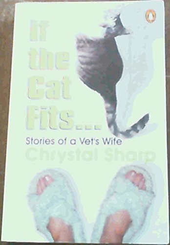 Beispielbild fr If the Cat Fits.: Stories of a Vet's Wife zum Verkauf von WorldofBooks