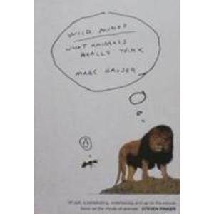 Imagen de archivo de Wild Minds: What Animals Really Think (Penguin Science S.) a la venta por AwesomeBooks