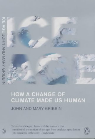 9780141007304: Ice Age: How a Change of Climate Made Us Human (Penguin Press Science S.)
