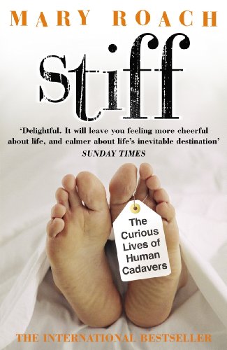 Stock image for Stiff: The Curious Lives of Human Cadavers for sale by WorldofBooks