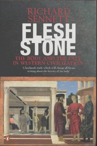 Stock image for Flesh and Stone The Body and the City in Western Civilization for sale by Babushka Books & Framers