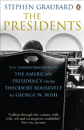 Beispielbild fr The Presidents: The Transformation of the American Presidency from Theodore Roosevelt to George W. Bush zum Verkauf von WorldofBooks