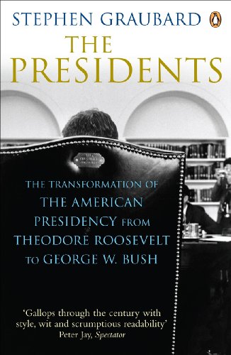 Stock image for The Presidents: The Transformation of the American Presidency from Theodore Roosevelt to George W. Bush for sale by WorldofBooks