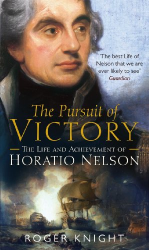 Beispielbild fr The Pursuit of Victory: The Life and Achievement of Horatio Nelson zum Verkauf von WorldofBooks