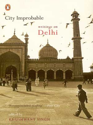 Stock image for City Improbable Writings on Delhi for sale by ThriftBooks-Atlanta