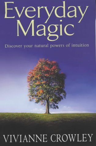 9780141007939: Everyday Magic: Discover Your Natural Powers of Intuition