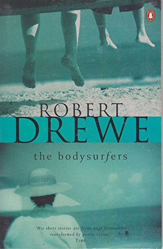 Bodysurfers (9780141008011) by Drewe, Robert