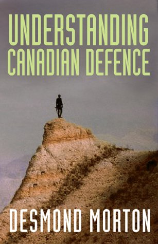 Beispielbild fr Understanding Canadian Defence zum Verkauf von G3 Books