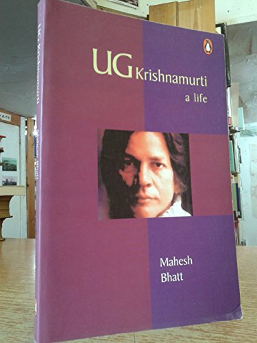 U. G. Krishnamurti: A Life by Bhatt, Mahesh (2001) Paperback (9780141008097) by Mahesh Bhatt