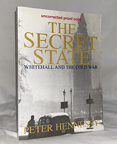 Beispielbild fr The Secret State: Whitehall and the Cold War zum Verkauf von WorldofBooks