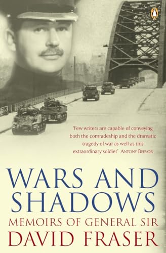 Imagen de archivo de Wars and Shadows: Memoirs of General Sir David Fraser a la venta por WorldofBooks