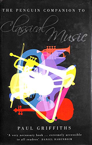 Penguin Companion to Classical Music (9780141009247) by Griffiths, Paul