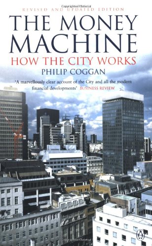 9780141009308: The Money Machine: How the City Works