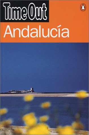 Beispielbild fr Andalucia (TIME OUT 1ed, 2002) ("Time Out" Guides) zum Verkauf von Reuseabook