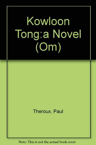Stock image for Kowloon Tong: A Novel (Om) for sale by Reuseabook